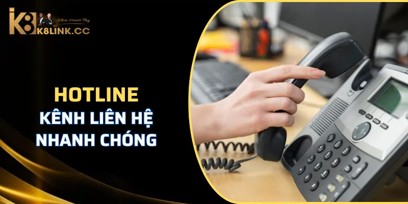 Để được hỗ trợ nhanh nhất người chơi hãy liên hệ hotline của K8